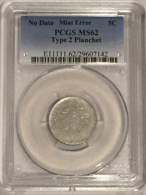 No Date 5c PCGS MS62 Type 2 Planchet Mint Error
